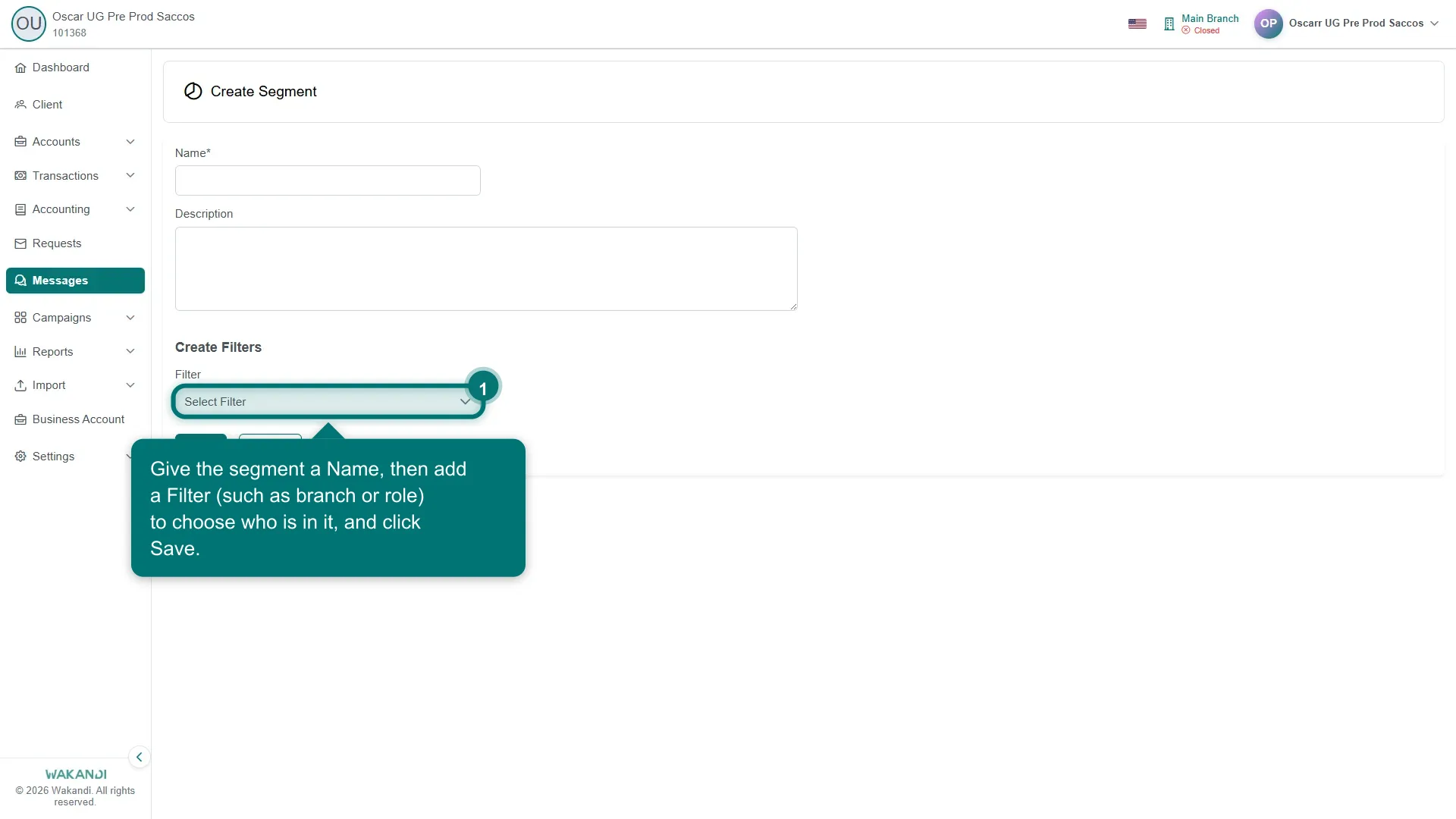 The Create Segment screen — give the segment a Name, then add Filters (such as branch or role) to choose its members, and Save.