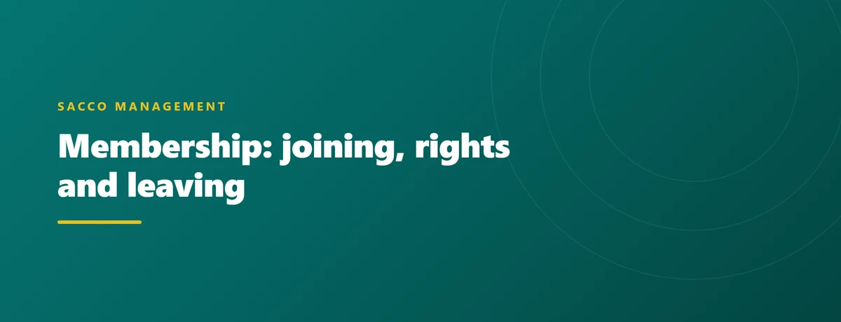 Membership: joining, rights and leaving