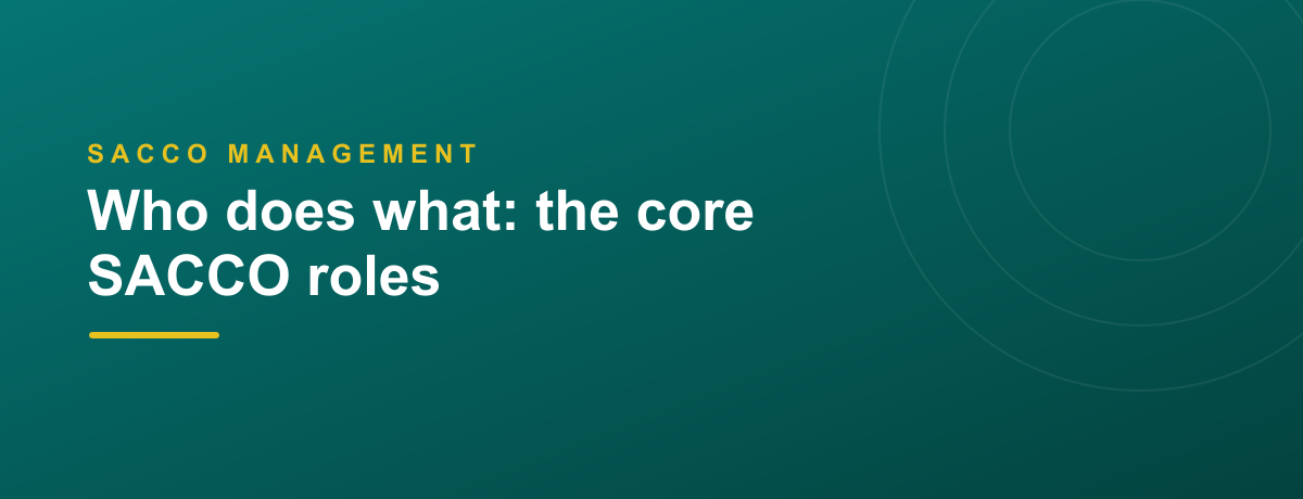 Who does what: the core SACCO roles