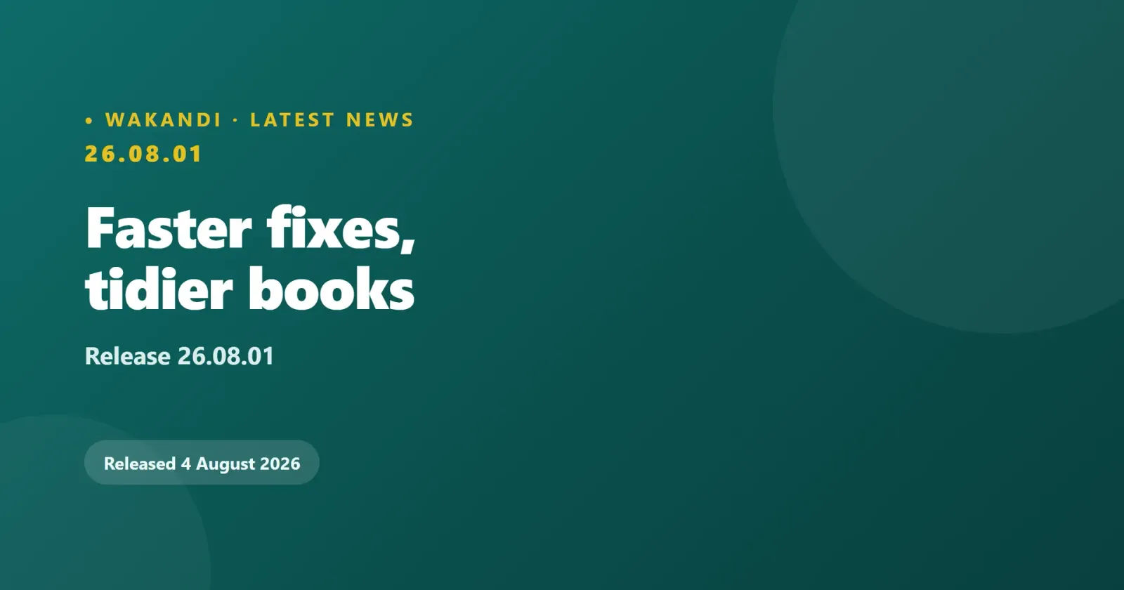 Faster fixes from support, and fees in the right ledger, 4 August 2026